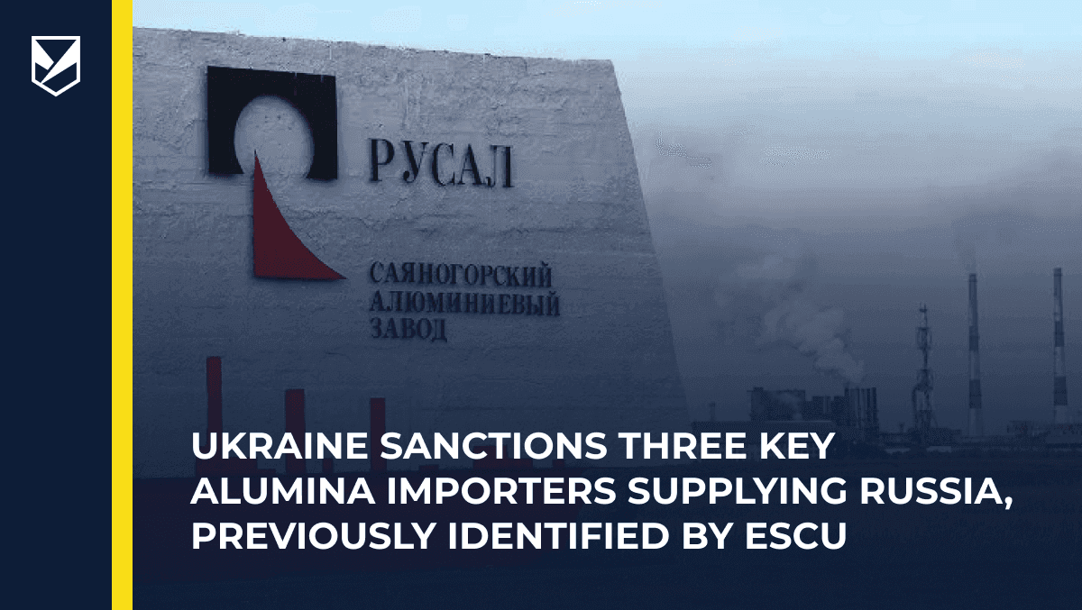 Ukraine Sanctions Three Key Alumina Importers Supplying Russia, Previously Identified by ESCU
