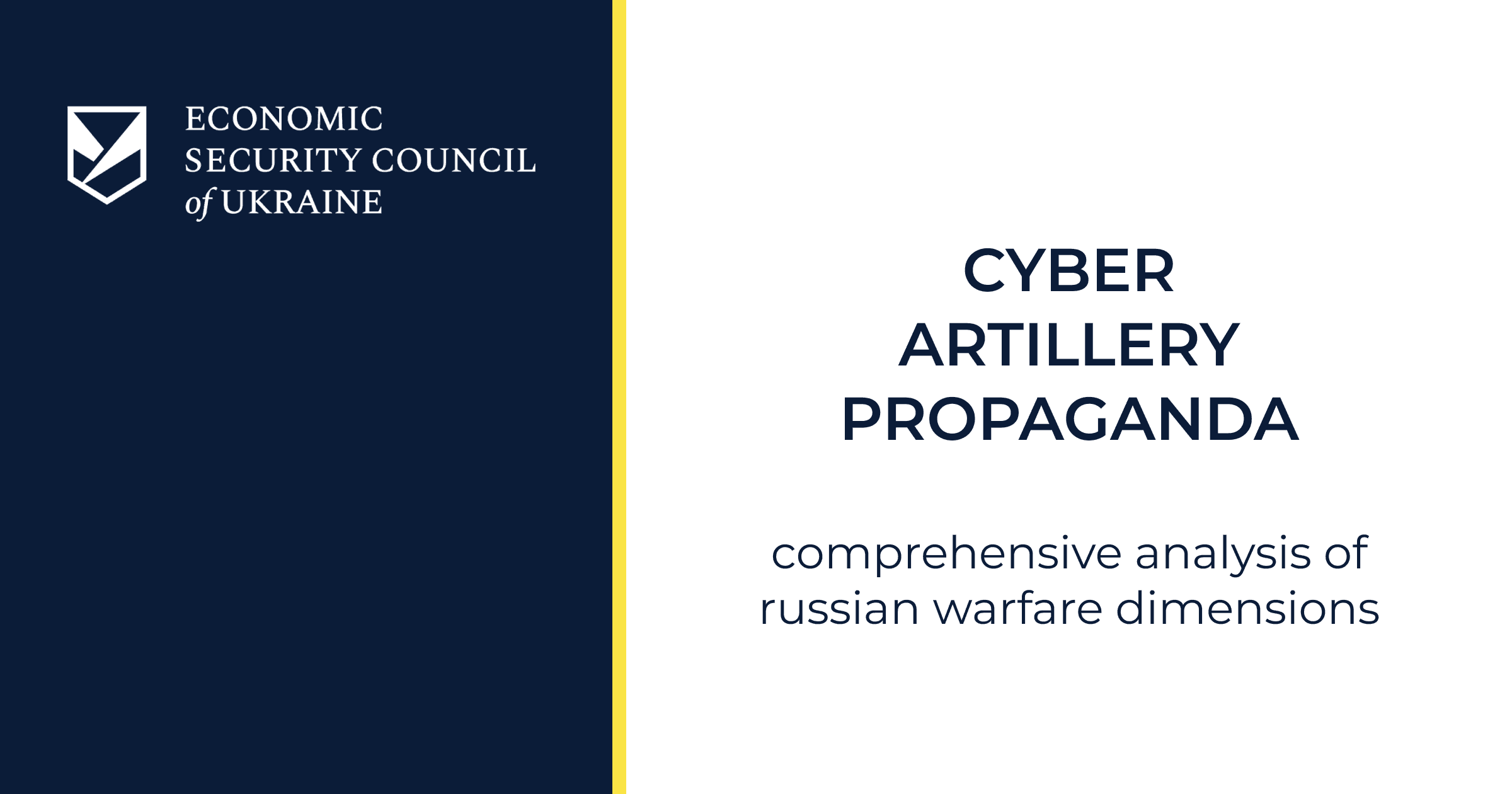 CYBER, ARTILLERY,  PROPAGANDA. GENERAL OVERVIEW OF THE DIMENSIONS OF RUSSIAN AGGRESSION